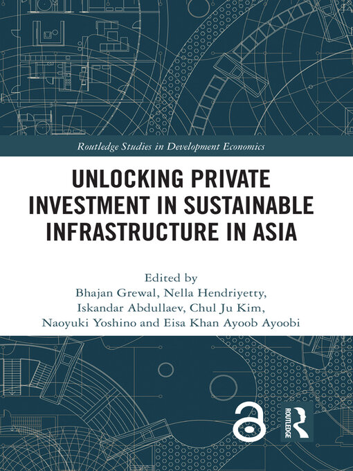 Title details for Unlocking Private Investment in Sustainable Infrastructure in Asia by Bhajan Grewal - Available